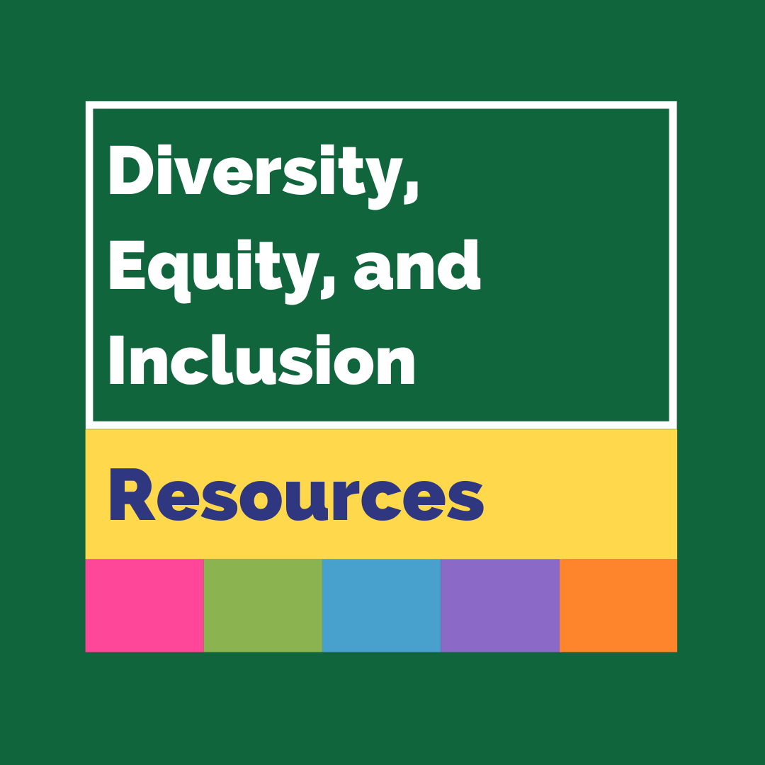 Diversity, Equity, and Inclusion Resources