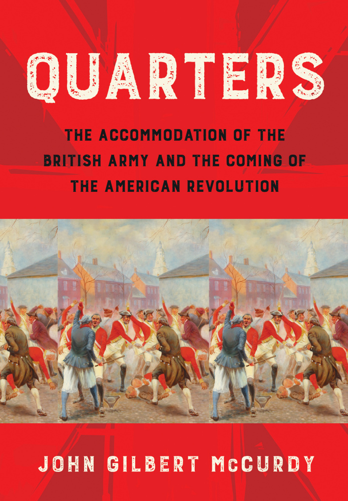 A photo of the cover of Quarters: The Accommodation of the British Army and the Coming of the American Revolution.