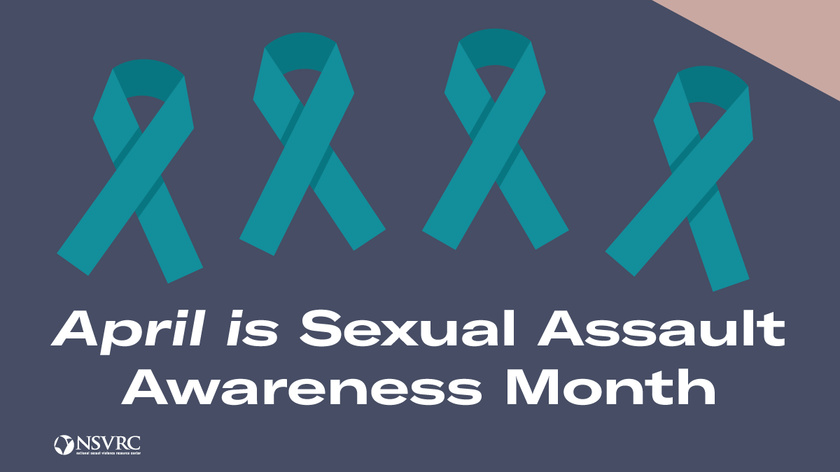 April is Sexual Assault Awareness Month (SAAM